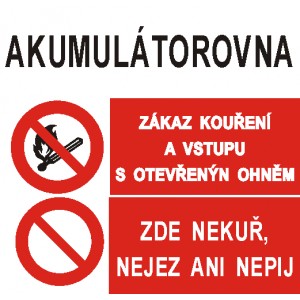 akumulatorovna-zakaz-koureni-a-vstupu-s-otevrenym-ohnem-zde-nekur-nejez-ani-nepij.jpg